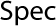 Spec