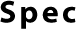 Spec